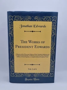 The Works Of President Edwards Vol. 2 Of 4 Jonathan Edwards 2017 Forgotten Books - Imagen 1 de 9