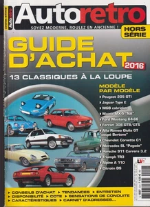 AUTO RETRO HS N°12     GUIDE D'ACHAT 2016 - 13 CLASSIQUES A LA LOUPE - Imagen 1 de 4