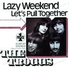 The Troggs - Lazy Weekend / Let's Pull Together 7in (VG/VG) .