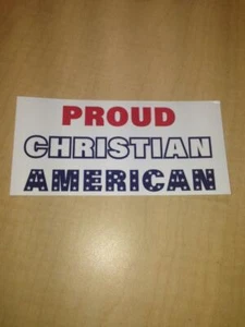 Proud Christian American Patriotic Religious Bumper Sticker - Picture 1 of 1