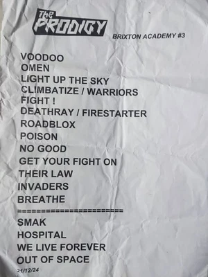 The Prodigy Setlist, Brixton Academy, London, 21st December 2024 - Image 1 of 2