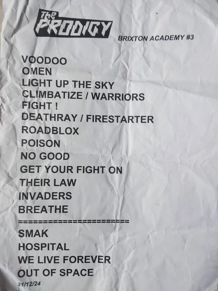 The Prodigy Setlist, Brixton Academy, London, 21st December 2024 - Image 1 of 2