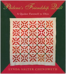 Philena’s Friendship Quilt: A Quaker Farewell to Ohio (Ohio Quilt Series) - Picture 1 of 2