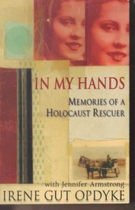 In My Hands: Memories of a Holocaust Rescuer by Jennifer Armstrong P/B WWII - Picture 1 of 1