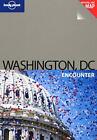 Washington DC (Lonely Planet Encounter Guides) by Lonely Planet Paperback Book
