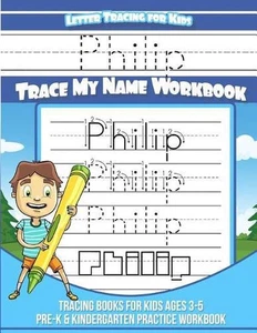 Philip Letter Tracing for Kids Trace my Name Workbook: Tracing Books for Kids ag - Picture 1 of 1