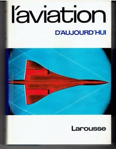 L'AVIATION D'AUJOURD'HUI par Jacques LACHNITT / LAROUSSE 1968 / avions / TBE - Picture 1 of 1