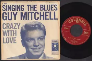 Guy Mitchell 45 RPM & PS - Singing the Blues / Crazy with Love (1956) - Foto 1 di 2