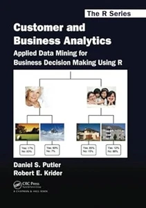 New:Customer and Business Analytics by Daniel S. Putler 1ST ED-9781466503960 - Imagen 1 de 3
