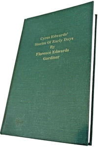 CYRUS EDWARDS' STORIES OF EARLY DAYS BY FLORENCE EDWARDS GARDINER KENTUCKY HB - Imagen 1 de 7