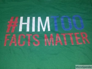 Him Too #HimToo MeToo Facts Matter grünes T-Shirt Herren Gr. Medium - Bild 1 von 2