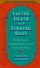Facing Death And Finding Hope  A Guide To The Emotional And Spir