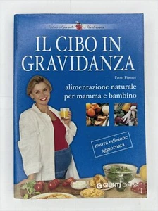 La Comida En El Embarazo, Alimentación Natural Para Mamá Y Niño, Paolo Pigozzi - Imagen 1 de 2