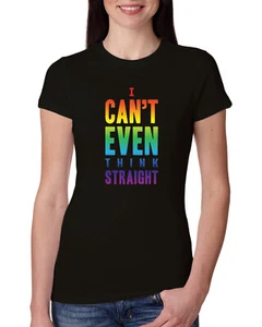 I Can't Even Think Straight Gay Pride in LGBTQ Women Slim Fit Junior Tee - Picture 1 of 10