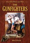 The Gunfighters: How the West Was Won by Wexler, Bruce 161608409X FREE Shipping