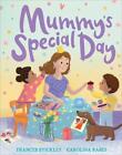 Mummy's Special Day by Frances Stickley Paperback Book