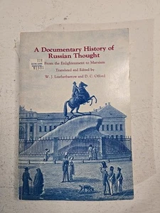 A DOCUMENTARY HISTORY OF RUSSIAN THOUGHT: FROM THE By William J. Leatherbarrow - Picture 1 of 2