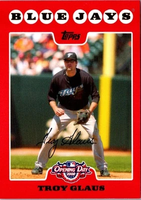 2008 Topps Opening Day Troy Glaus #191 Toronto Blue Jays Baseball Card - Image 1 of 2
