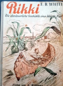 Rikki, Die abenteuerliche Geschichte einer kleinen Maus. E.B.White 1950 - Bild 1 von 4