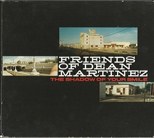 Friends Of Dean Martinez - The Shadow Of Your Smile (Digipak) | CD - Bild 1 von 1