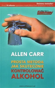 PROSTA METODA JAK SKUTECZNIE KONTROLOWAĆ ALKOHOL Carr Easy Way to Stop Drinking - Picture 1 of 6