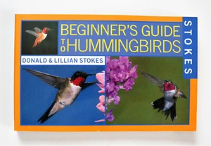 Stokes Beginner's Guide to Hummingbirds by Lillian Stokes and Donald Stokes... - Picture 1 of 4