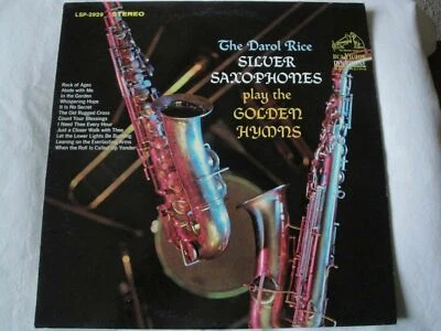 THE DAROL RICE SILVER SAXOPHONES PLAY THE GOLDEN HYMNS VINYL LP 1964 RCA VICTOR - Image 1 of 4