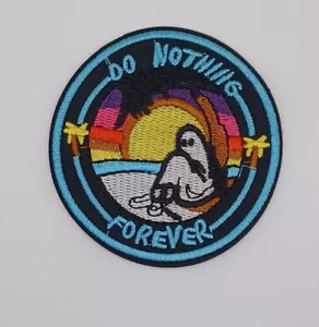 Do Nothing Forever Iron On Patch Pop Culture Funny Cute Brand New Free Post - Picture 1 of 6