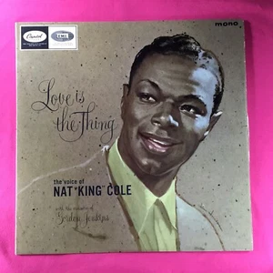 NAT KING COLE - Love Is The Thing 12” Vinyl Album LP Record Capitol Mono Vg - Picture 1 of 6