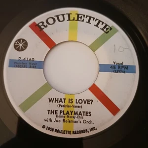 The Playmates – What Is Love? / I Am (Roulette R 4160) - Foto 1 di 2