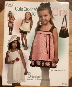 ANNIE’S CUTE CROCHET FOR GIRLS BY LISA NASKRENT - SIZES 2-6 - Picture 1 of 6