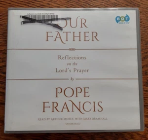 Our Father by Pope Francis Audiobook Read by Arthur Morey & Mark Bramhall - Picture 1 of 3