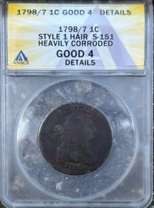 1798/7 Draped Bust Large Cent Style 1 S-151 ANACS Good 4 Details, Corroded - Picture 1 of 7