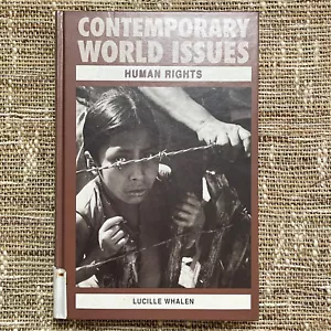 Human Rights Contemporary World Issues Book Lucille Whalen - Foto 1 di 3