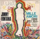 Jimmy Fontana / Mille amori - L'Amore Non  Bello  OTTIME CONDIZIONI A   ? 7,00