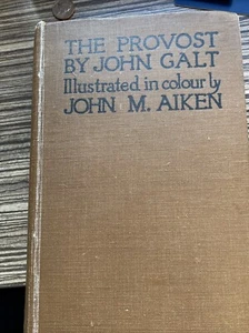 The Provost By John Galt. Foulis. 1913. ?? First Edition? - Picture 1 of 13