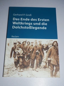 Das Ende des Ersten Weltkriegs und die Dolchstoßlegende - Gerhard P. Groß - Imagen 1 de 3