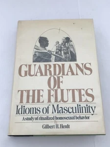 VINTAGE GUARDIANS OF THE FLUTES IDIOMS OF MASCULINITY GILBER HERDT 1981 HC - Picture 1 of 5