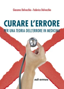 Curare l'errore. Per una teoria dell'errore in medicina - 2023 - - Picture 1 of 1