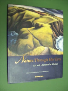 NATURE THROUGH HER EYES ART AND LITERATURE BY WOMEN 1994 1ST PRINTING - Picture 1 of 5
