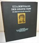 + E.T.A. HOFFMANN - DER GOLDNE TOPF - Ein Märchen aus der neuen Zeit Illustriert