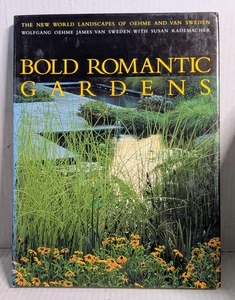BOLD ROMANTIC GARDENS Landscape Architecture Oehme & Van Sweden HC Horticulture - Bild 1 von 3