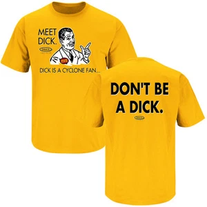 Iowa Hawkeyes "Dick is a Cyclones Fan.. Don't Be a Dick" Gold Smack Shirt - Picture 1 of 3