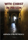 Aspazia Otel Petrescu With Christ In Prison (Paperback) (Uk Import)