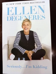 ELLEN DEGENERES seriously I'm kidding #1 New York Times Bestseller book NEW - Picture 1 of 3