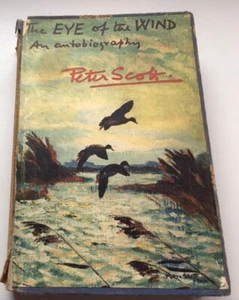 THE EYE OF THE WIND: Peter Scott - son of Scott of the Antarctic - 1st Edn 1961 - Picture 1 of 12