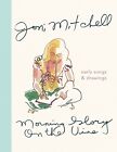 Morning Glory On The Vine Early Songs And Drawings By Joni Mitchell Hb New