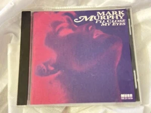 I'll Close My Eyes - Mark Murphy CD (1994) Muse Records Kostenloser Versand! - Bild 1 von 4