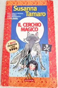 Il cerchio magico - Susanna Tamaro / I Miti Junior Mondadori, 1996 - Foto 1 di 7