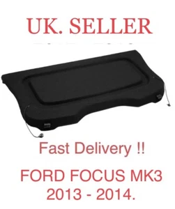 BRAND NEW. FORD FOCUS 2013 - 2014. PARCEL SHELF BOOT LOAD LUGGAGE COVER - Picture 1 of 3